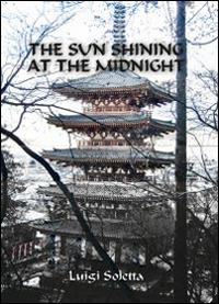The sun shining at midnight - Luigi Soletta - copertina