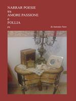 Narrar poesie tra amore passion e follia