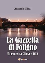 La Gazzetta di Foligno. Un ponte tra chiesa e città