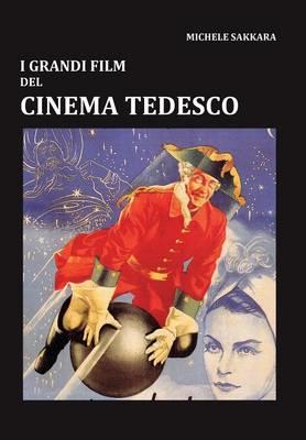 I grandi film del cinema tedesco - Michele Sakkara - copertina