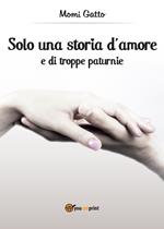 Solo una storia d'amore e di troppe paturnie