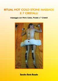 Ritual hot cold stone massage e 7 cristalli - Sandro Boris Bucalo - copertina