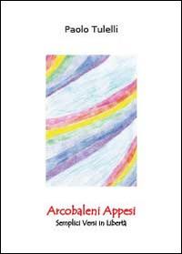 Arcobaleni appesi - Paolo Tulelli - copertina