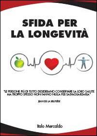 Sfida per la longevità - Italo Mercaldo - copertina