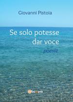 Se solo potesse dar voce