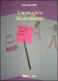 Un magico matrimonio - Laura Inzerillo - copertina