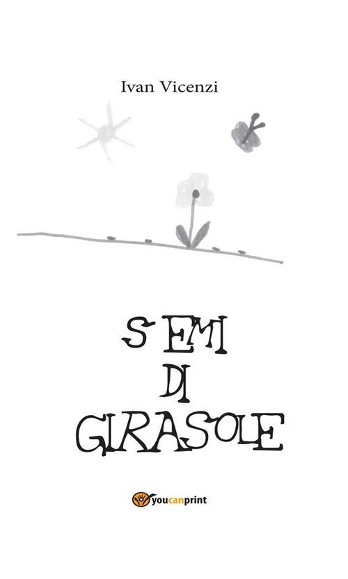 Semi di girasole - Ivan Vicenzi - ebook