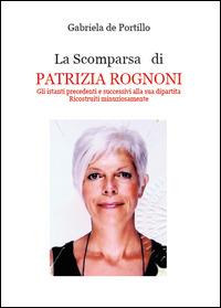 La scomparsa di Patrizia Rognoni - Gabriela De Portillo - copertina