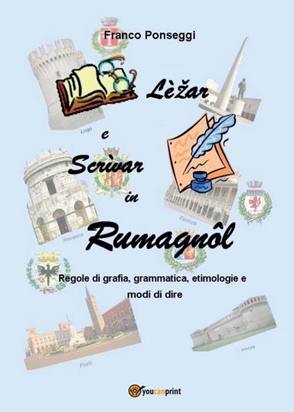Lèzar e scrìvar in rumagnol - Franco Ponseggi - copertina