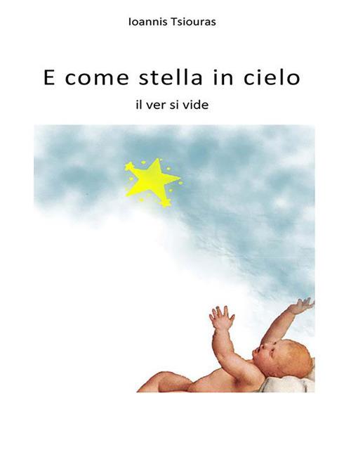 E come stella in cielo il ver si vide - Ioannis Tsiouras - ebook