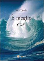 È meglio così