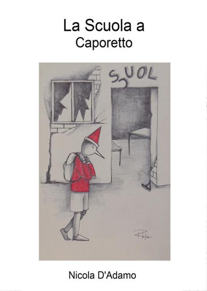 La scuola a Caporetto - Nicola D'Adamo - copertina