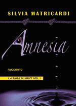 Amnesia. La saga di Ardit. Vol. 1