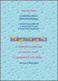 Gli investiganimali - Giuliana Bosio - copertina
