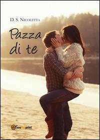 Pazza di te - D. S. Nicoletta - copertina