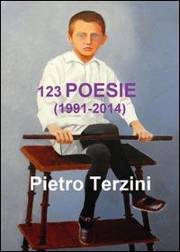 123 poesie (1991-2014) - Pietro Terzini - copertina