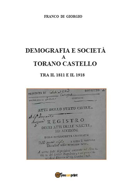 Demografia e società a Torano Castello tra il 1811 e il 1918 - Franco Di Giorgio - copertina