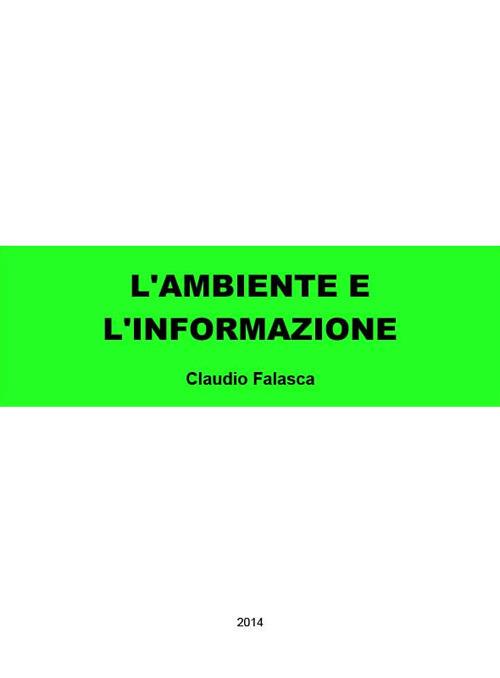 L' ambiente e l'informazione - Claudio Falasca - ebook