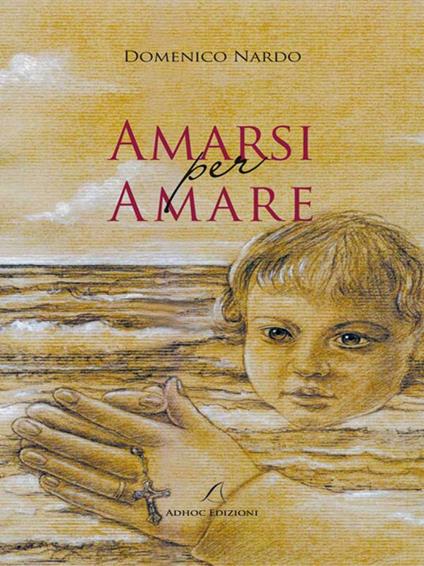 Amarsi per amare - Domenico Nardo - ebook