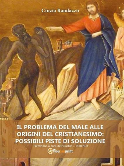 Il problema del male alle origini del cristianesimo: possibili piste di soluzione - Cinzia Randazzo - ebook