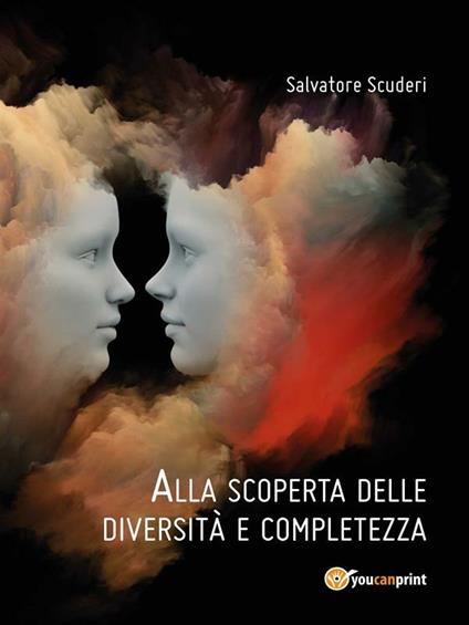 Alla scoperta delle diversità e completezza - Salvatore Scuderi - ebook
