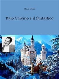 Italo Calvino e il fantastico - Chiara Lentini - ebook