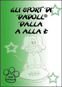 Gli sport di Dadoll dalla A alla Z - Pamela Tinti - copertina