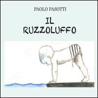Il ruzzoluffo - Paolo Pasotti - copertina