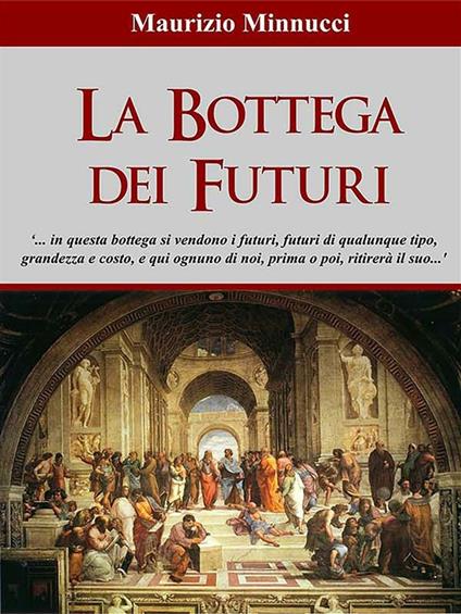 La bottega dei Futuri - Maurizio Minnucci - ebook