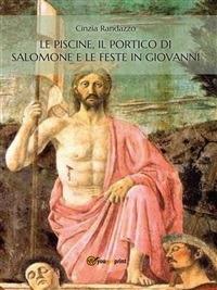 Le piscine, il portico di Salomone e le feste in Giovanni - Cinzia Randazzo - ebook