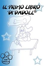 Il primo libro di Dadoll®. Ediz. illustrata