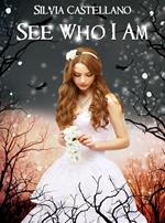 See who I am