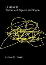 La Genesi. Tiamat e il signore del sogno