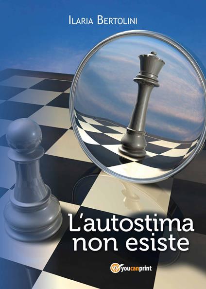 L' autostima non esiste - Ilaria Bertolini - copertina