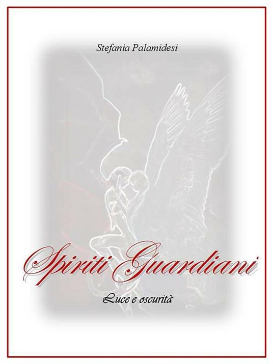 Spiriti guardiani - Stefania Palamidesi - ebook