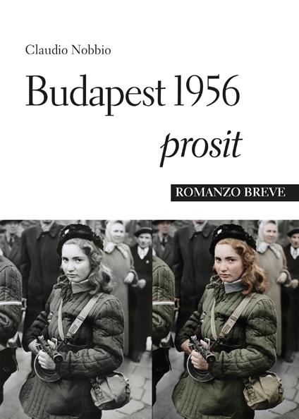 Budapest 1956 Prosit - Claudio Nobbio - copertina