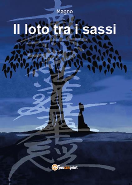 Il loto tra i sassi e uno zaino di vita - Davide Magnani - copertina