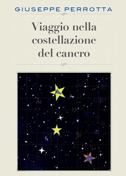 Viaggio nella costellazione del cancro - Giuseppe Perrotta - copertina