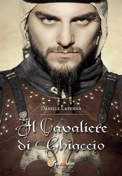 Il cavaliere di ghiaccio - Daniele Lapenna - ebook