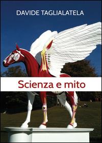 Scienza e mito - Davide Taglialatela - copertina