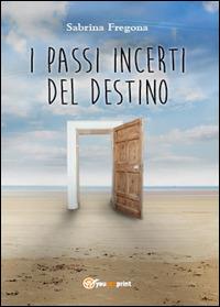 I passi incerti del destino - Sabrina Fregona - copertina