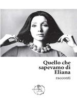 Quello che sapevamo di Eliana