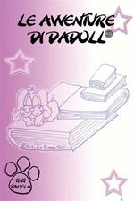 Le avventure di Dadoll®. Ediz. illustrata