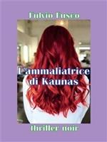 L' ammaliatrice di Kaunas