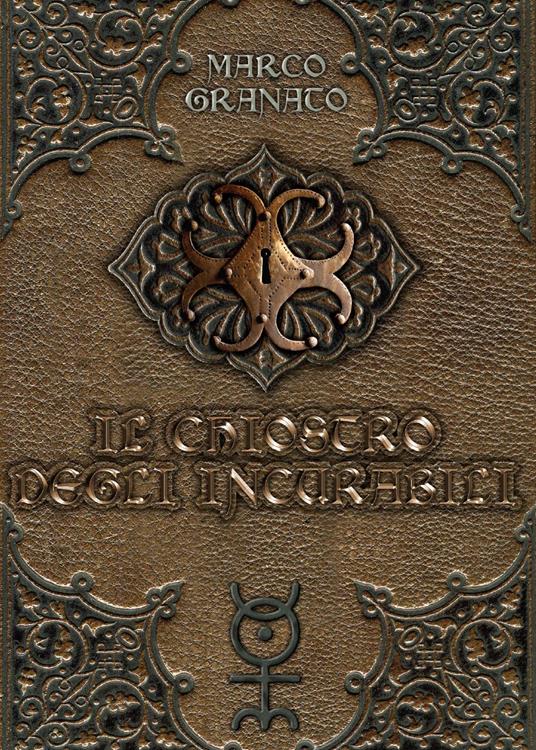 Il chiostro degli incurabili - Marco Granato - copertina