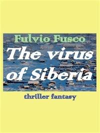 The virus of Siberia. Ediz. italiana - Fulvio Fusco - ebook