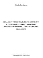 Il lago di Tiberiade, il fiume Giordano e le montagne nella tradizione neotestamentaria e loro significato teologico