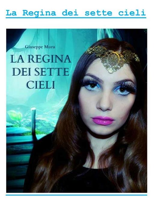 La regina dei sette cieli - Giuseppe Muru - ebook