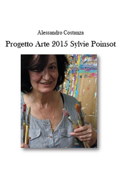 Progetto Arte 2015. Sylvie Poinsot - Alessandro Costanza - copertina