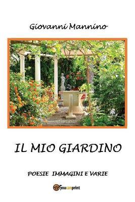 Il mio giardino - Giovanni Mannino - copertina